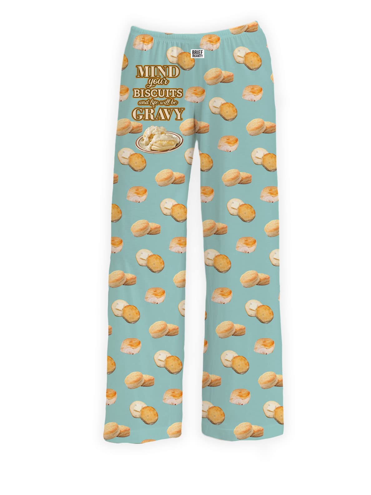 BRIEF INSANITY Mind Your Biscuits and Life Will Be Gravy Lounge Pants
