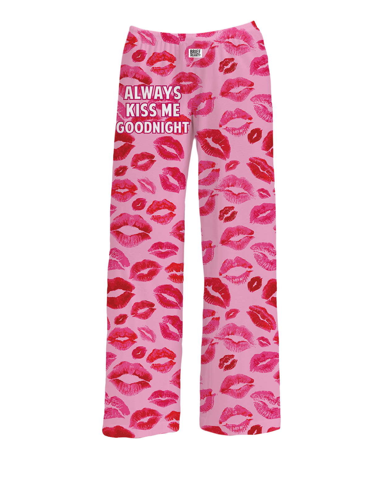 BRIEF INSANITY Always Kiss Me Goodnight Pajama Pants