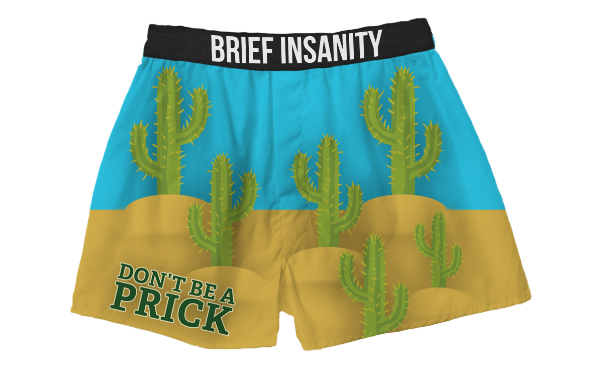 BRIEF INSANITY Don't Be A Prick Boxer Shorts