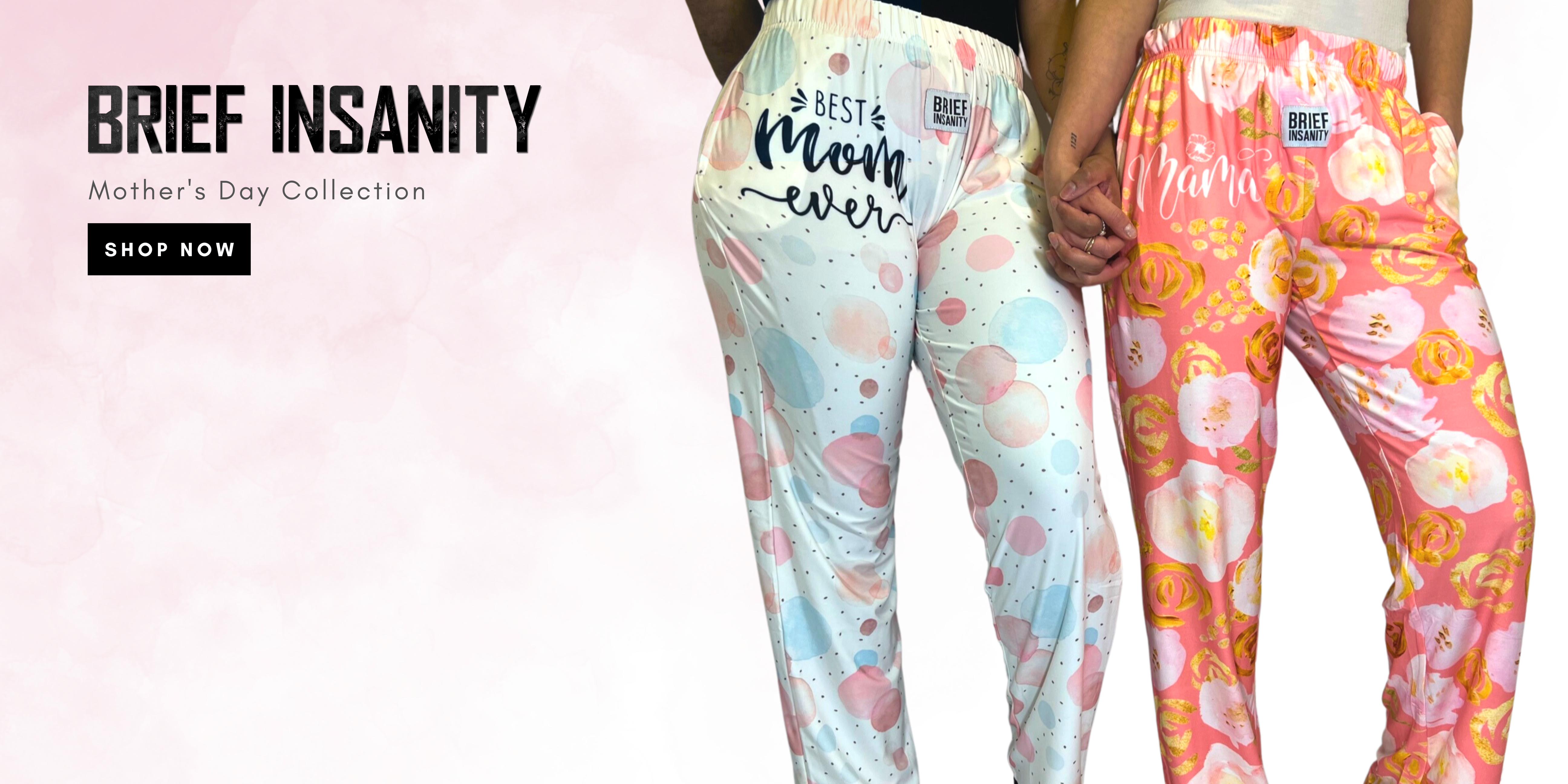 BRIEF INSANITY: Mother's Day Gift Collection: Lounge Pants and More!