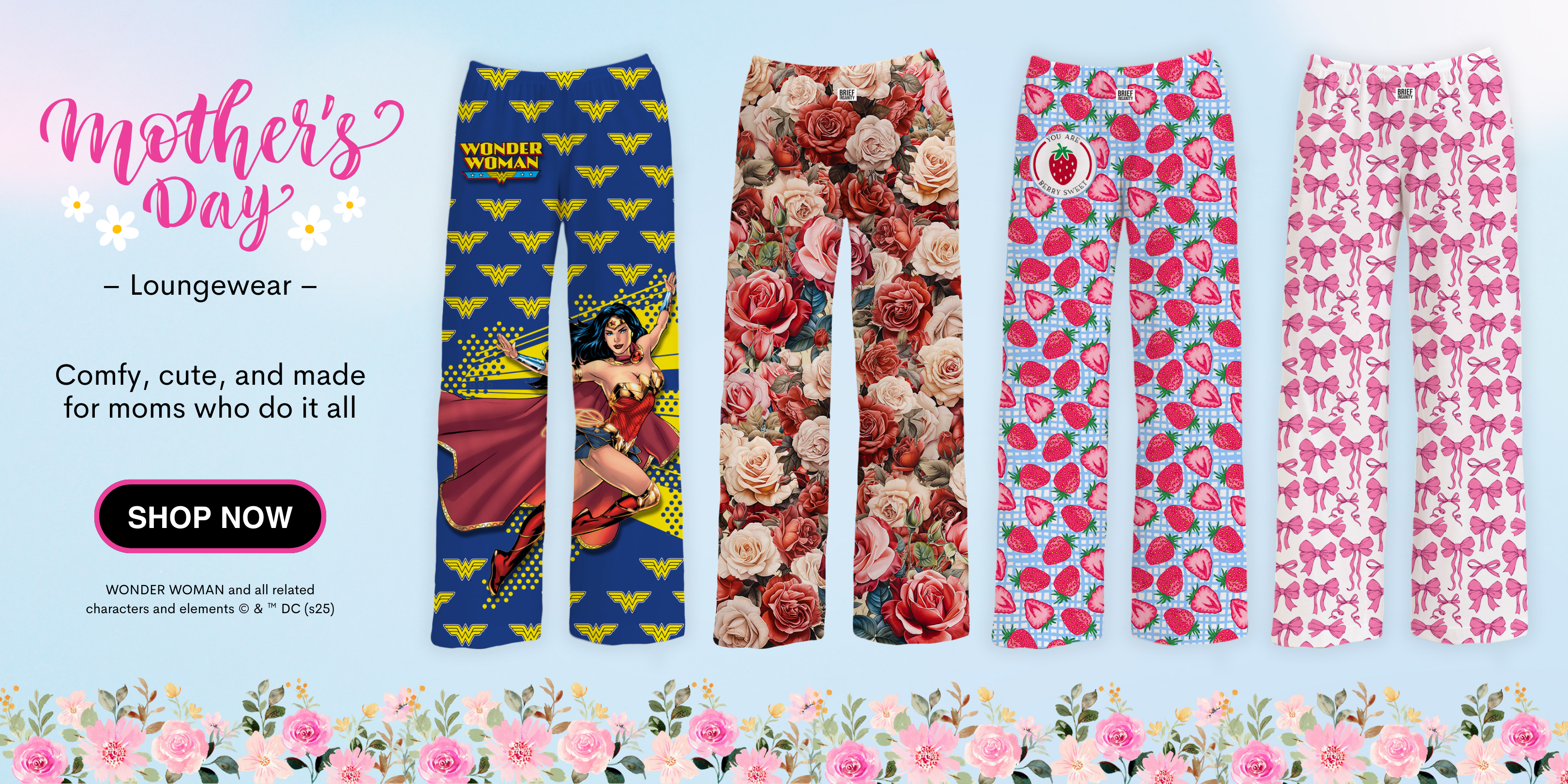 Mother's Day Loungewear - Comfy cute, and made for moms who do it all - SHOP NOW  - WONDER WOMAN and all related characters and elements © & ™ DC (s25)
