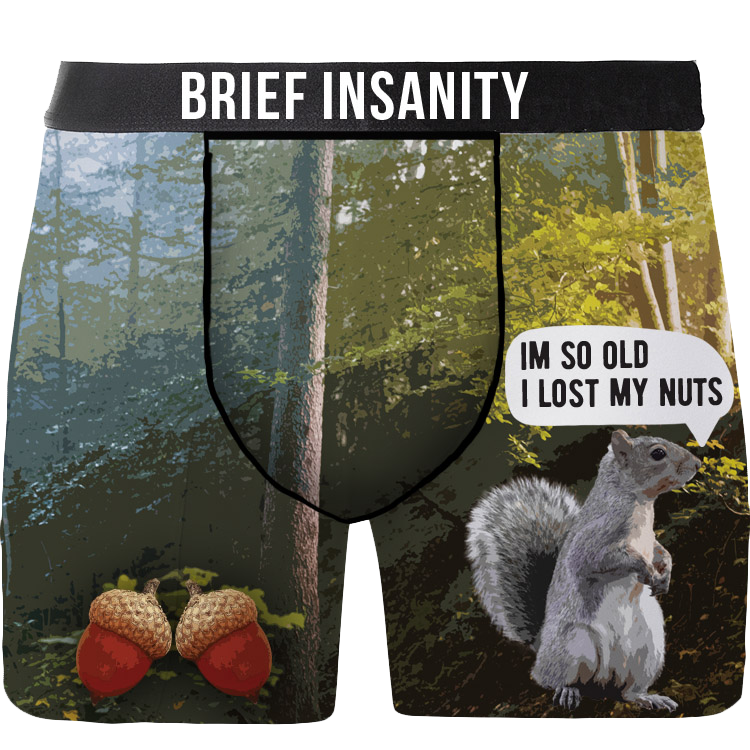 BRIEF INSANITY I'm So Old I Lost My Nuts Underwear