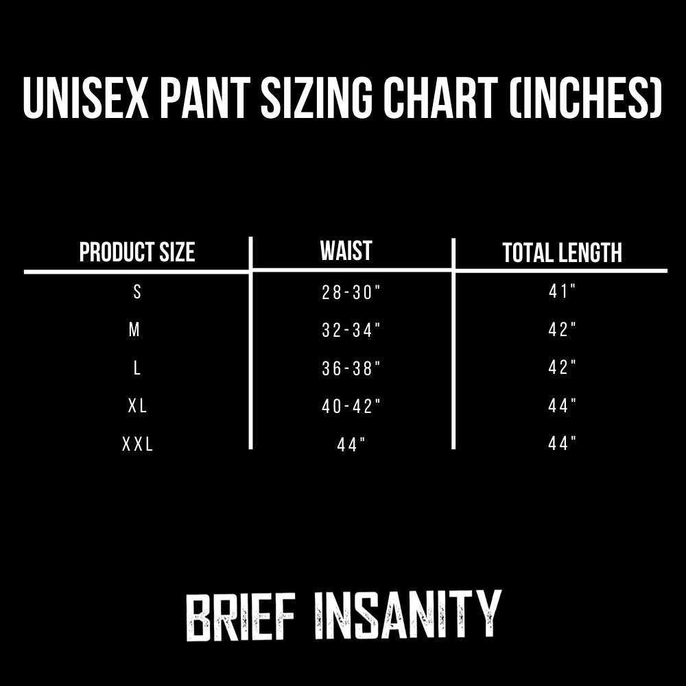 BRIEF INSANITY Unisex Pant Sizing Chart 
