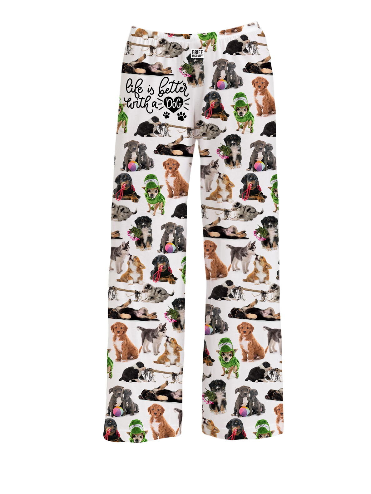 BRIEF INSANITY Life Is Better With A Dog Pajama Lounge Pants
