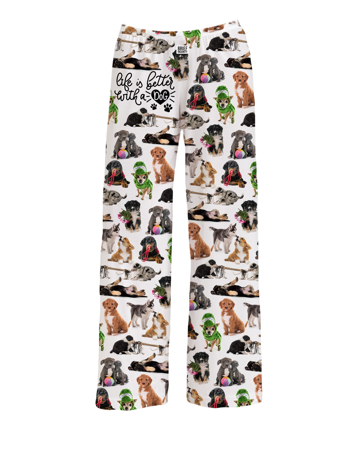 Life Is Better With A Dog Pajama Pants Brief Insanity Brief